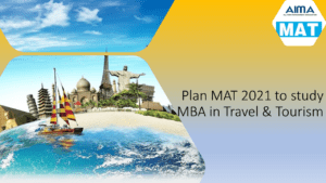 MBA in Travel & Tourism – Is MAT 2021 a viable option to study an MBA in Travel & Tourism