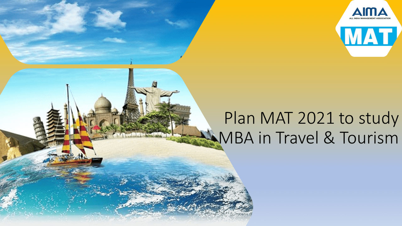 MBA in Travel & Tourism – Is MAT 2021 a viable option to study an MBA in Travel & Tourism