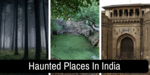 5 Most Haunted Places In India – Know What Is The Secret