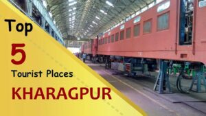 Top 5 Places To Visit In Kharagpur And Nearby Kharagpur – City Of IITians