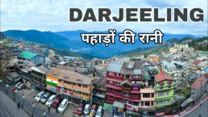 Tourist Places To Visit In Darjeeling – दार्जीलिंग में घूमने की जगह 2022