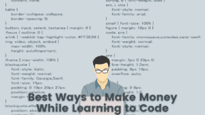 Best Ways to Make Money While Learning to Code