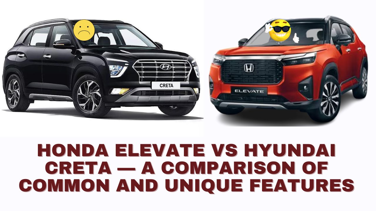 Honda Elevate Vs Hyundai Creta — A Comparison of Common and Unique Features